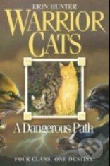 Kniha: A Dangerous Path (Erin Hunter). HarperCollins, 2007 Kniha: A Dangerous Path (Erin Hunter). HarperCollins, 2007