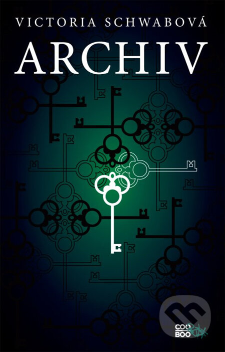 Kniha: Archiv (Victoria Schwab). CooBoo CZ, 2014 Kniha: Archiv (Victoria Schwab). CooBoo CZ, 2014