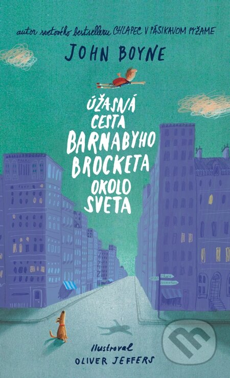E-kniha: Úžasná cesta Barnabyho Brocketa okolo sveta (John Boyne). Slovart, 2013 E-kniha: Úžasná cesta Barnabyho Brocketa okolo sveta (John Boyne). Slovart, 2013