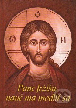 Kniha: Pane Ježišu, nauč ma modliť sa (Metod Lukačik). Misionar, 2014 Kniha: Pane Ježišu, nauč ma modliť sa (Metod Lukačik). Misionar, 2014