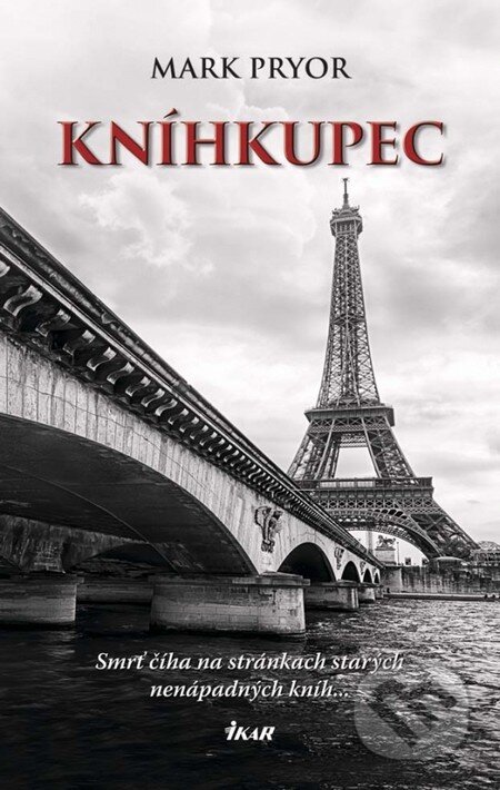 Kniha: Kníhkupec (Mark Pryor). Ikar, 2014 Kniha: Kníhkupec (Mark Pryor). Ikar, 2014