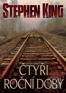 Kniha: Čtyři roční doby (Stephen King). BETA - Dobrovský, 2014 Kniha: Čtyři roční doby (Stephen King). BETA - Dobrovský, 2014