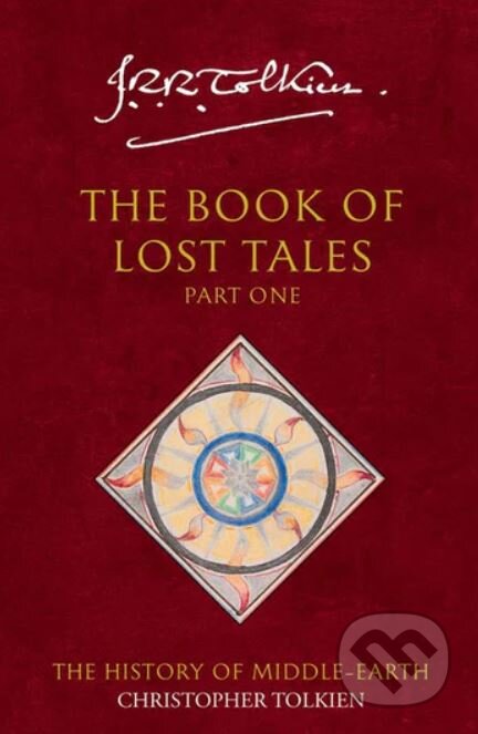 Kniha: The Book of Lost Tales (Part 1) (J.R.R. Tolkien). HarperCollins, 2002 Kniha: The Book of Lost Tales (Part 1) (J.R.R. Tolkien). HarperCollins, 2002