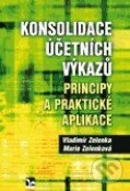 Kniha: Konsolidace účetních výkazů (Marie Zelenková a Vladimír Zelenka). Ekopress, 2013 Kniha: Konsolidace účetních výkazů (Marie Zelenková a Vladimír Zelenka). Ekopress, 2013