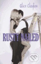 Kniha: Rusty Nailed (Alice Clayton). Gallery Books, 2014 Kniha: Rusty Nailed (Alice Clayton). Gallery Books, 2014