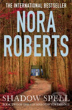 Kniha: Shadow Spell (Nora Roberts). Atom, Little Brown, 2014 Kniha: Shadow Spell (Nora Roberts). Atom, Little Brown, 2014