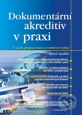 Kniha: Dokumentární akreditiv v praxi (Pavel Andrle). Grada, 2013 Kniha: Dokumentární akreditiv v praxi (Pavel Andrle). Grada, 2013
