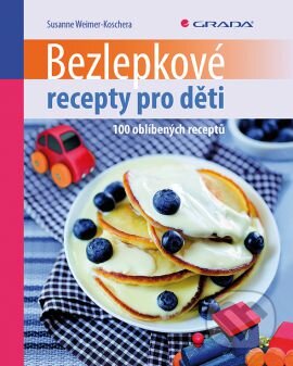Kniha: Bezlepkové recepty pro děti (Susanne Weimer–Koschera). Grada, 2014 Kniha: Bezlepkové recepty pro děti (Susanne Weimer–Koschera). Grada, 2014