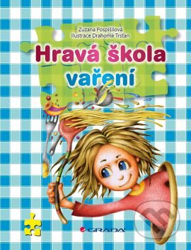 Kniha: Hravá škola vaření (Drahomír Trsťan a Zuzana Pospíšilová). Grada, 2014 Kniha: Hravá škola vaření (Drahomír Trsťan a Zuzana Pospíšilová). Grada, 2014