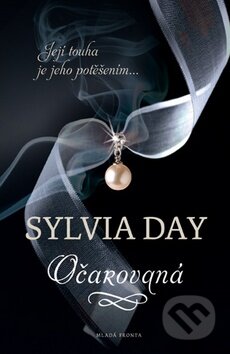 Kniha: Očarovaná (Sylvia Day). Mladá fronta, 2014 Kniha: Očarovaná (Sylvia Day). Mladá fronta, 2014