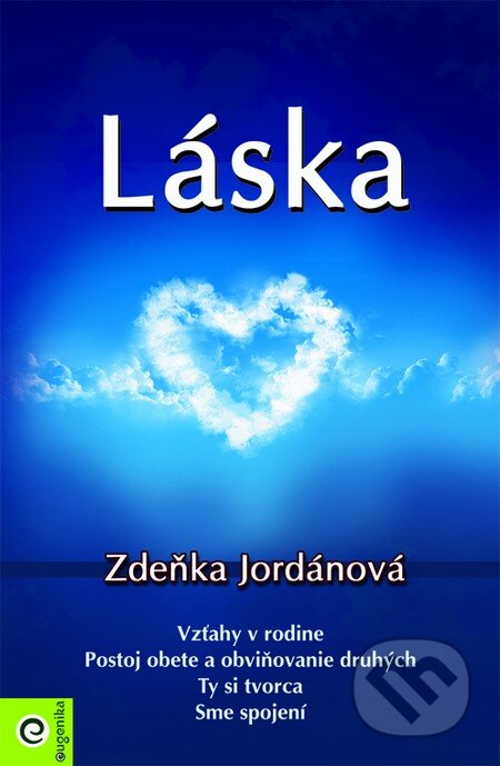 Kniha: Láska (Zdeňka Jordánová). Eugenika, 2011 Kniha: Láska (Zdeňka Jordánová). Eugenika, 2011
