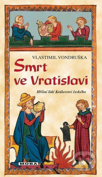 Kniha: Smrt ve Vratislavi (Vlastimil Vondruška). Moba, 2014 Kniha: Smrt ve Vratislavi (Vlastimil Vondruška). Moba, 2014