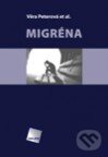 Kniha: Migréna (Věra Peterová). Galén, 2014 Kniha: Migréna (Věra Peterová). Galén, 2014