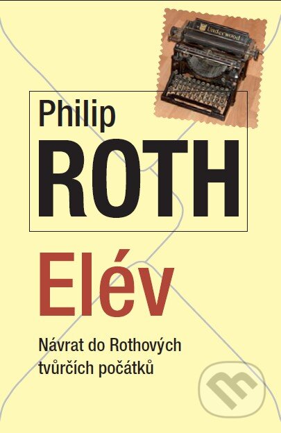 Kniha: Elév (Philip Roth). Mladá fronta, 2014 Kniha: Elév (Philip Roth). Mladá fronta, 2014