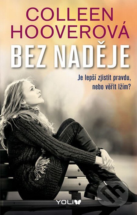 Kniha: Bez naděje (Colleen Hoover). YOLi CZ, 2014 Kniha: Bez naděje (Colleen Hoover). YOLi CZ, 2014