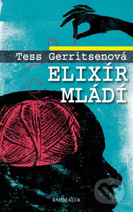 Kniha: Elixír mládí (Tess Gerritsen). Knižní klub, 2014 Kniha: Elixír mládí (Tess Gerritsen). Knižní klub, 2014