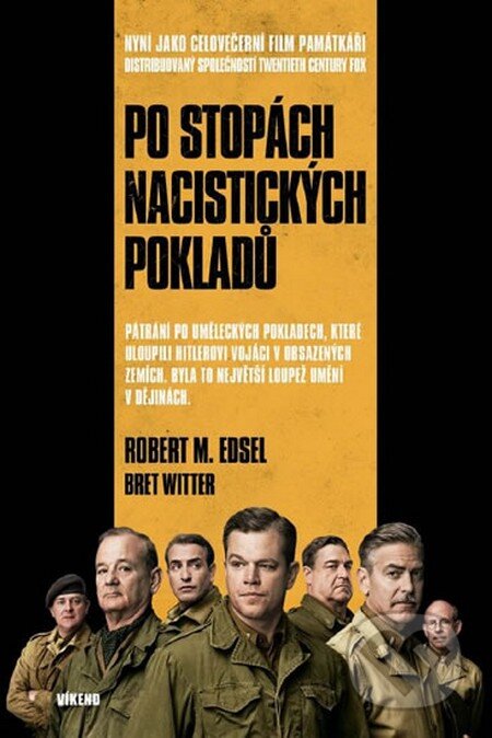 Kniha: Po stopách nacistických pokladů (Bret Witter a Robert M. Edsel). Víkend, 2014 Kniha: Po stopách nacistických pokladů (Bret Witter a Robert M. Edsel). Víkend, 2014