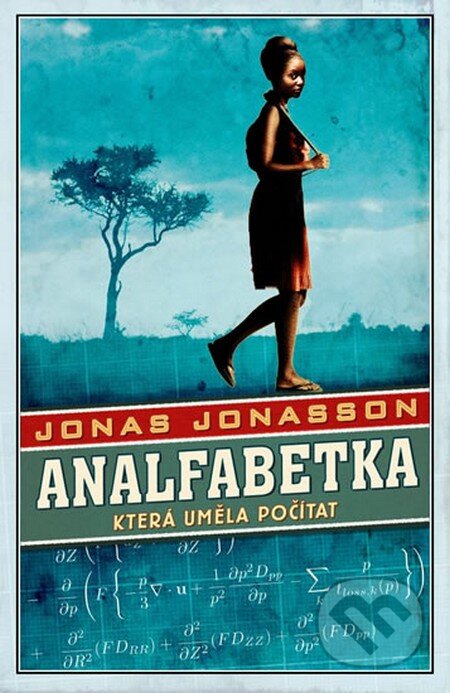 Kniha: Analfabetka, která uměla počítat (Jonas Jonasson). Panteon, 2014 Kniha: Analfabetka, která uměla počítat (Jonas Jonasson). Panteon, 2014