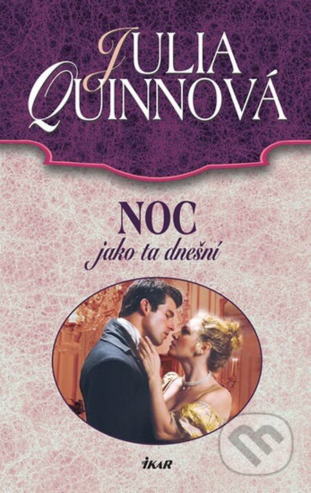Kniha: Noc jako ta dnešní (Julia Quinn). Ikar CZ, 2014 Kniha: Noc jako ta dnešní (Julia Quinn). Ikar CZ, 2014