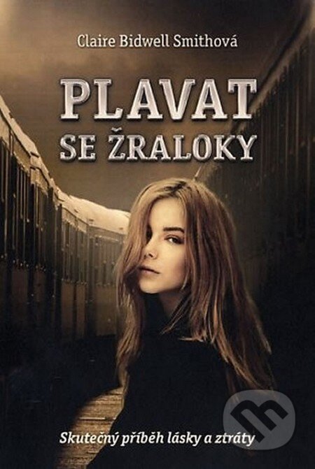Kniha: Plavat se žraloky (Claire Bidwell Smith). Fortuna Libri ČR, 2014 Kniha: Plavat se žraloky (Claire Bidwell Smith). Fortuna Libri ČR, 2014
