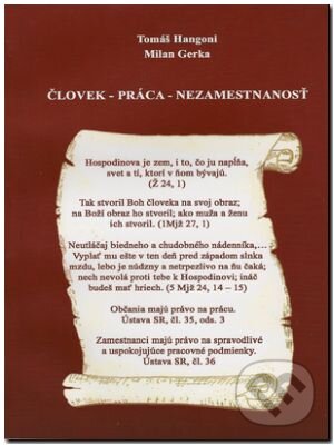 Kniha: Človek - práca - nezamestnanosť (Milan Gerka a Tomáš Hangoni). Vydavateľstvo Prešovskej univerzity, 2014 Kniha: Človek - práca - nezamestnanosť (Milan Gerka a Tomáš Hangoni). Vydavateľstvo Prešovskej univerzity, 2014