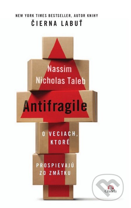 Kniha: Antifragile (Nassim Nicholas Taleb). Citadella, 2014 Kniha: Antifragile (Nassim Nicholas Taleb). Citadella, 2014