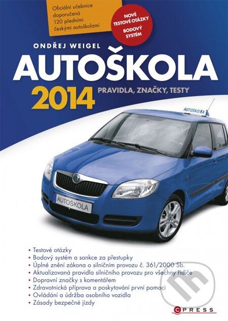 Kniha: Autoškola 2014 (Ondřej Weigel). CPRESS, 2014 Kniha: Autoškola 2014 (Ondřej Weigel). CPRESS, 2014