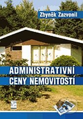 Kniha: Administrativní ceny nemovitostí a jejich vývoj v letech 1964–2013 (Zbyněk Zazvonil). Ekopress, 2013 Kniha: Administrativní ceny nemovitostí a jejich vývoj v letech 1964–2013 (Zbyněk Zazvonil). Ekopress, 2013