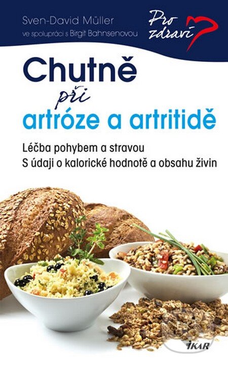 Kniha: Chutně při artróze a artritidě (Sven-David Müller). Ikar CZ, 2014 Kniha: Chutně při artróze a artritidě (Sven-David Müller). Ikar CZ, 2014