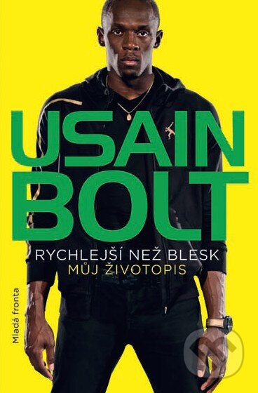 Kniha: Rychlejší než blesk (Usain Bolt). Mladá fronta, 2014 Kniha: Rychlejší než blesk (Usain Bolt). Mladá fronta, 2014