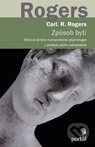 Kniha: Způsob bytí (Carl R. Rogers). Portál, 2014 Kniha: Způsob bytí (Carl R. Rogers). Portál, 2014
