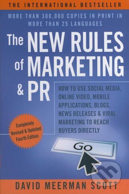 Kniha: The New Rules of Marketing and PR (David Meerman Scott). John Wiley & Sons, 2013 Kniha: The New Rules of Marketing and PR (David Meerman Scott). John Wiley & Sons, 2013