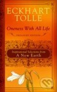 Kniha: Oneness With All Life (Eckhart Tolle). Penguin Books, 2008 Kniha: Oneness With All Life (Eckhart Tolle). Penguin Books, 2008