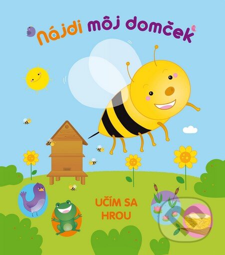 Kniha: Nájdi môj domček (Príroda). Príroda, 2014 Kniha: Nájdi môj domček (Príroda). Príroda, 2014