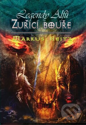 Kniha: Zuřící bouře (Markus Heitz). FANTOM Print, 2014 Kniha: Zuřící bouře (Markus Heitz). FANTOM Print, 2014
