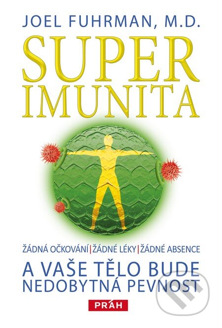 Kniha: Superimunita (Joel Fuhrman). Práh, 2013 Kniha: Superimunita (Joel Fuhrman). Práh, 2013