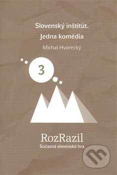 Kniha: Slovenský inštitút. Jedna komédia (Michal Hvorecký). Větrné mlýny, 2014 Kniha: Slovenský inštitút. Jedna komédia (Michal Hvorecký). Větrné mlýny, 2014