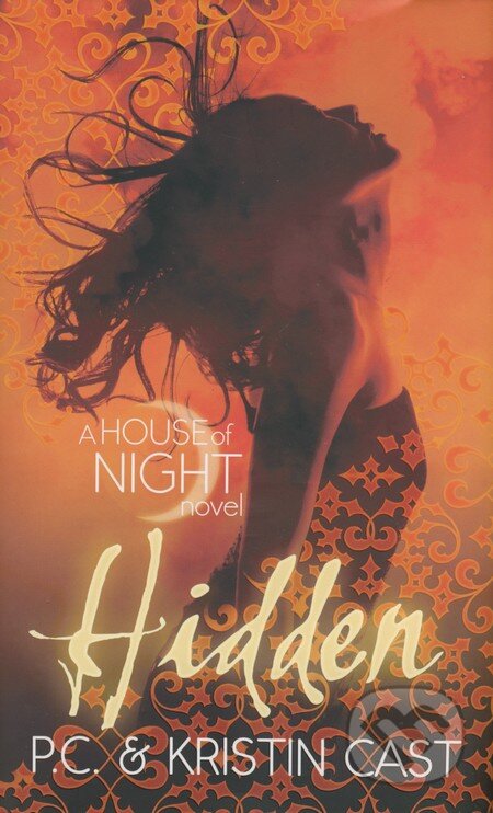 Kniha: Hidden (Kristin Cast a P.C. Cast). Atom, 2012 Kniha: Hidden (Kristin Cast a P.C. Cast). Atom, 2012