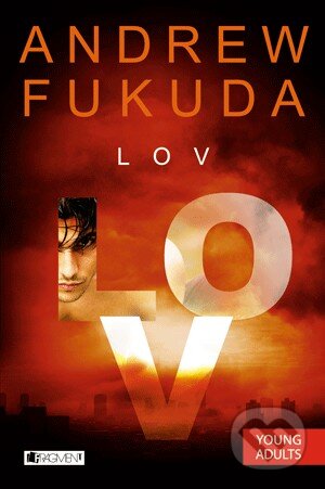 Kniha: Lov (Andrew Fukuda). Fragment, 2014 Kniha: Lov (Andrew Fukuda). Fragment, 2014