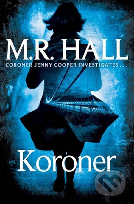 Kniha: Koroner (M.R. Hall). Galatea, 2014 Kniha: Koroner (M.R. Hall). Galatea, 2014