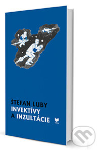 Invektívy a inzultácie - Štefan Luby, VEDA, 2014