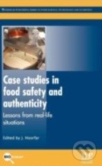 Case Studies in Food Safety and Authenticity - Jeffrey Hoorfar, Woodhead, 2012