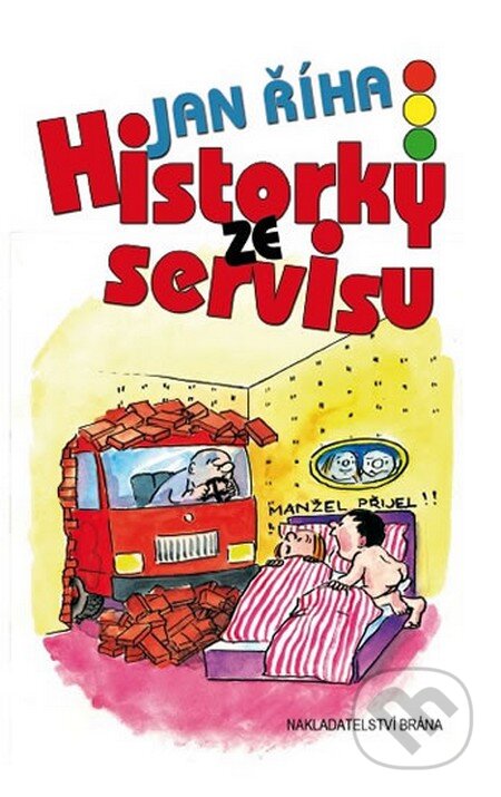 Kniha: Historky ze servisu (Jan Říha). Brána, 2010 Kniha: Historky ze servisu (Jan Říha). Brána, 2010