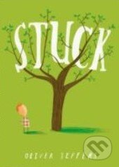 Kniha: Stuck (Oliver Jeffers). HarperCollins, 2012 Kniha: Stuck (Oliver Jeffers). HarperCollins, 2012