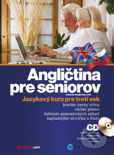 Kniha: Angličtina pre seniorov (Edika). Edika, 2014 Kniha: Angličtina pre seniorov (Edika). Edika, 2014