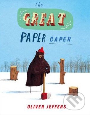 Kniha: The Great Paper Caper (Oliver Jeffers). HarperCollins, 2009 Kniha: The Great Paper Caper (Oliver Jeffers). HarperCollins, 2009