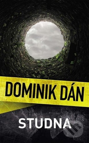 Kniha: Studna (Dominik Dán). Slovart CZ, 2022 Kniha: Studna (Dominik Dán). Slovart CZ, 2022