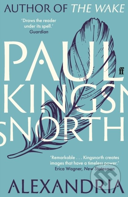 E-kniha: Alexandria (Paul Kingsnorth). Faber and Faber, 2021 E-kniha: Alexandria (Paul Kingsnorth). Faber and Faber, 2021