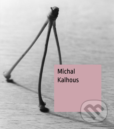 Kniha: Michal Kalhous (Štěpánka Bieleszová). Univerzita Palackého v Olomouci, 2022 Kniha: Michal Kalhous (Štěpánka Bieleszová). Univerzita Palackého v Olomouci, 2022