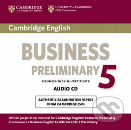 Cambridge BEC 5 Preliminary: Audio CD, Cambridge University Press, 2012